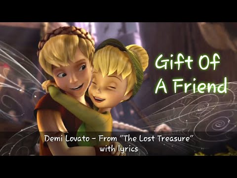 GIFT OF A FRIEND - Demi Lovato, From "The lost Treasure" (lyrics)