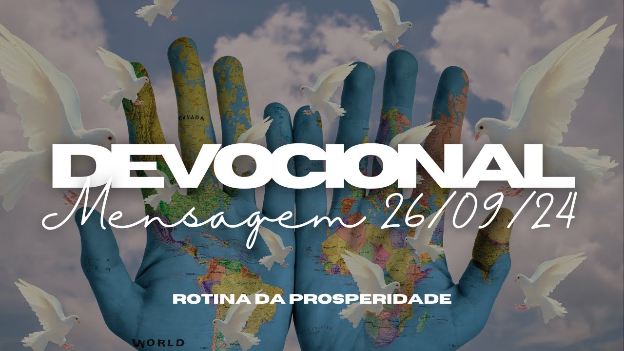 DEVOCIONAL 26/09: O mundo precisa de você, Não Desista! MENSAGEM DE QUINTA-FEIRA para VOCÊ