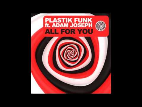 Plastik Funk, Adam Joseph - All For You (David Jones Remix)