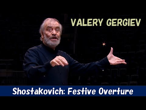 [Valery Gergiev] Dmitri Shostakovich: Festive Overture, Op.96