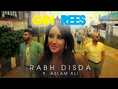 Gin & Rees - Rabh Disda (Official Video) ft. Aslam Ali
