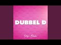 Dubbel D