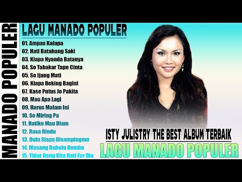 ISTY JULISTRY THE BEST ALBUM POPULER TERBAIK - LAGU MANADO POPULER PALING LARIS DAN DISUKAI SAAT INI