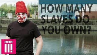 How Many Slaves Do You Own? | Blindboy Undestroys The World