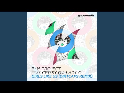 Girls Like Us (Dirtcaps Remix)