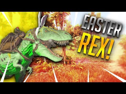HIGH LEVEL REX TAMING! EASTER REX, EASTER EVENT! PART 2 [2019] ARK: SURVIVAL EVOLVED/RAGNAROK (S1E3)