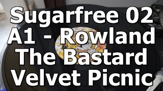 Sugarfree 02 - A1 - Rowland The Bastard - Velvet Picnic