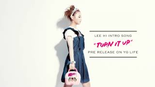 LEE HI  - 'TURN IT UP' (Intro)