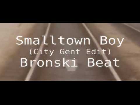 Bronski Beat - Smalltown Boy (City Gent Edit)[zhd extended vmix/remix]