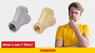 What is een Y-filter? | Tameson