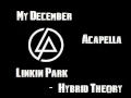 Linkin Park My December Acapella (With Beat) 