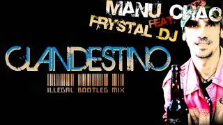 Frystal Dj feat Manu Chao - Clandestino (illegal Bootleg Mix)