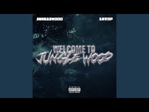 LATOP x JungleWood (Welcome To JungleWood) (feat. LATOP)