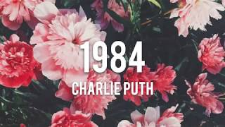 【Lyrics 和訳】1984 - Charlie Puth