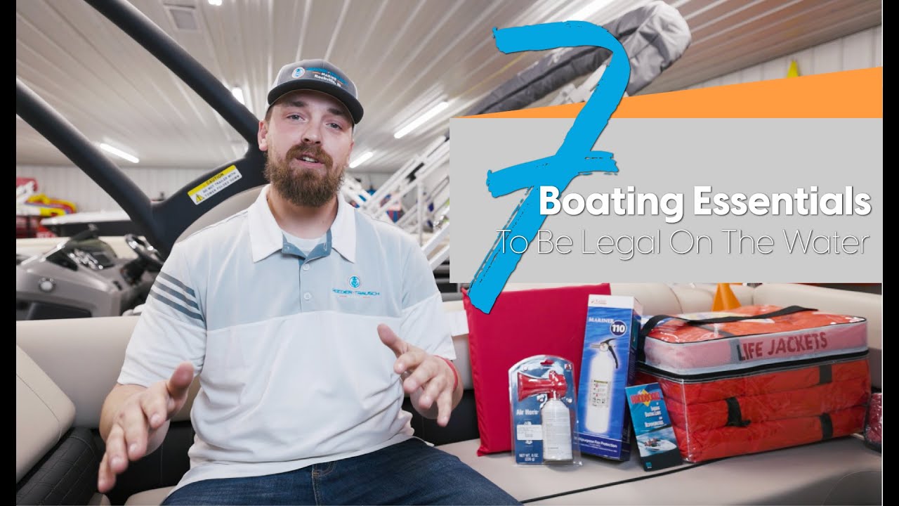 7 Boating Essentials You Need To Be Legal On The Water