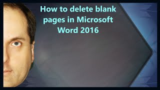 How to delete blank pages in Microsoft Word 2016
