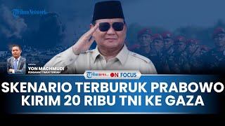 [FULL] PBB Restui Pasukan Perdamaian ke Gaza, Pakar Wanti-wanti Skenario Buruk RI 1 Kirim 20.000 TNI