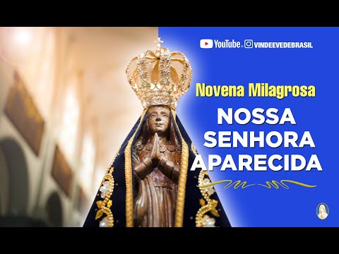 #1 dia NOVENA MILAGROSA DE NOSSA SENHORA APARECIDA