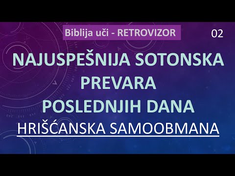 02 RETROVIZOR - Najuspešnija sotonska prevara poslednjih dana - Hrišćanska samoobmana -