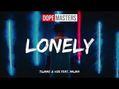 Tujamo & VIZE feat. MAJAN - Lonely (Audio)