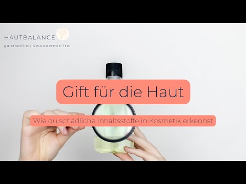 GIFT FÜR DIE HAUT: WIE DU SCHÄDLICHE INHALTSSTOFFE IN KOSMETIK ERKENNST | Folge 57