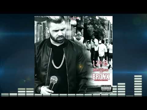 13th G - BRONX ft M3taphour 👑📢