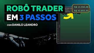 Crie qualquer ROBÔ TRADER em 3 SIMPLES PASSOS