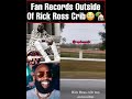 Fan Records Outside Of Rick Ross Crib calling it accessible!🏡
