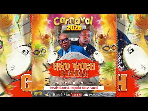 Pastè blaze & Popolomassvocal ( Gro wòch peze ) Kanaval 2026