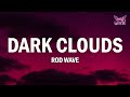 Rod Wave Dark Clouds Lyrics