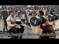 PureGym Aylesbury- Last Shoulder Session Before Isolation