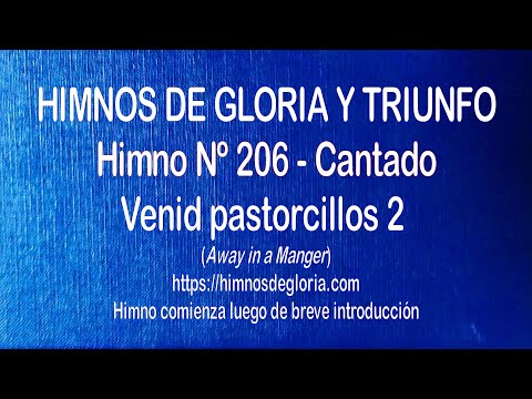 Himnos de Gloria Nº 206 - Venid, pastorcillos - Versión 2
