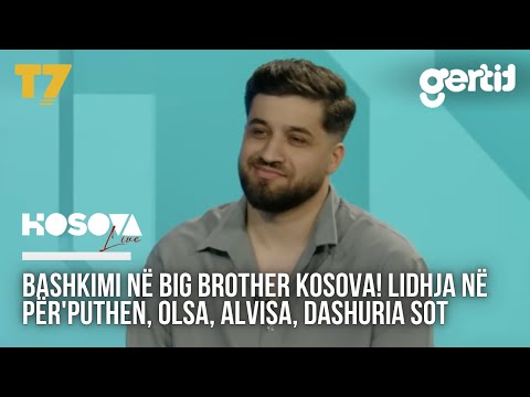 BASHKIMI në Big Brother Kosova! Lidhja në Për'puthen, Olsa, Alvisa, dashuria sot | KOSOVA LIVE | T7