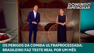Os perigos da comida ultraprocessada: Brasileiro faz teste real e impressiona com resultado