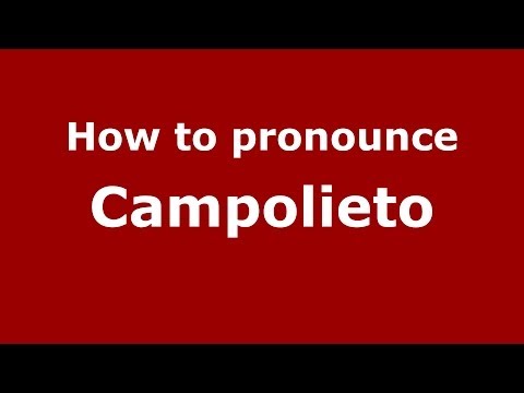 How to pronounce Campolieto (Italian/Italy) - PronounceNames.com