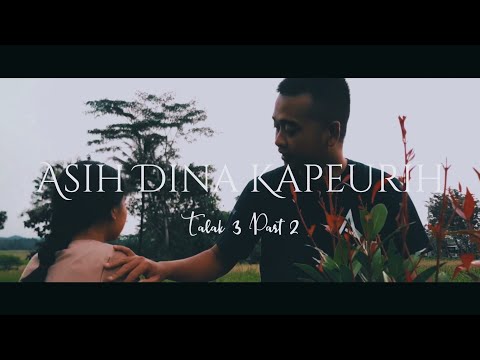 asih-dina-kapeurih-talak-3-part-2-film-pendek-sunda-kuningan-jawa-barat