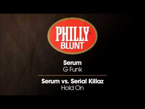 Serum vs. Serial Killaz - Hold On [Philly Blunt]