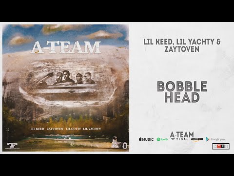 Lil Keed, Lil Yachty & Zaytoven - Bobble Head (A-Team)