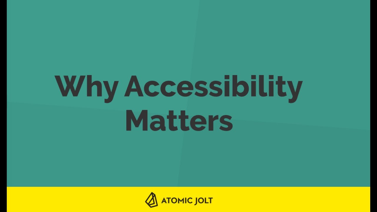 Why Accessibility Matters