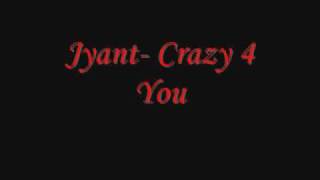 Jyant- Crazy 4 U