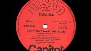 Tavares - Don't Take Away The Music 12"