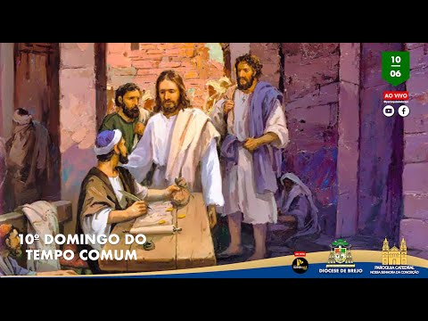 Sábado | 10º Domingo do Tempo Comum  | 19 h | 10/06/2023