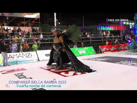 Comparsa Bella Samba 2022 -  Cuarta noche