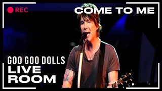 Goo Goo Dolls "Come To Me" captured in The Live Room