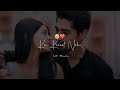 Muskurana Tera Status Song Whatsapp Status Best Love Song Status