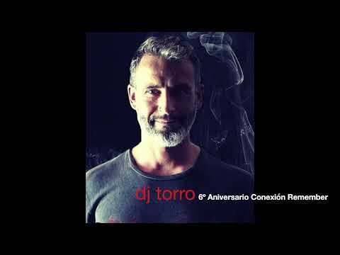 DJ TORRO  6º Aniversario Conexión Remember