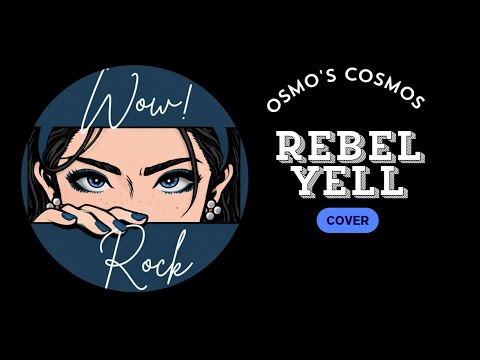 Osmo's Cosmos: Rebel Yell -(cover)