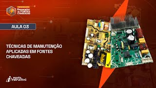 LIVE 855 -  Técnicas de Manutenção Aplicadas em Fontes Chaveadas