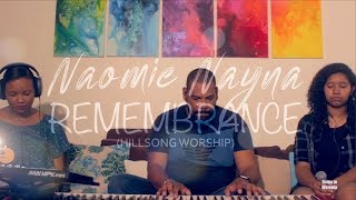 Home in Worship session with Naomie| REMEMBRANCE (Hillsong Worship)