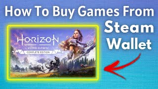 How To Buy Games on Steam with Steam Wallet | Steam Wallet Buy Games | Horizon Zero Dawn
